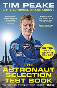 The Astronaut Selection Test Book: Do You Have What It Takes for Space?