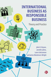 International Business as Responsible Business: Theory and Practice