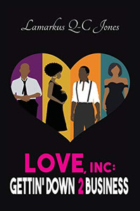 Love, Inc Gettin' Down 2 Business Love, Inc Gettin' Down 2 Business