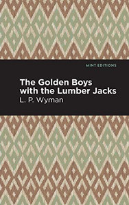 The Golden Boys With the Lumber Jacks (Mint Editions)