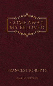 Come Away My Beloved: Original Edition