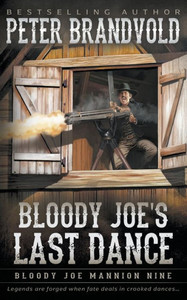 Bloody Joe's Last Dance: Classic Western Series