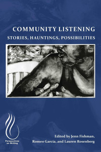 Community Listening: Stories, Hauntings, Possibilities