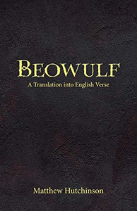 Beowulf: A Translation into English Verse