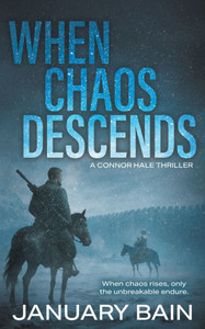 When Chaos Descends: A Post-Apocalyptic Survival Thriller