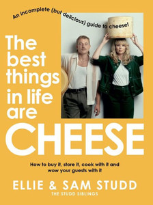 The Best Things in Life Are Cheese: An Incomplete (But Delicious) Guide to Cheese