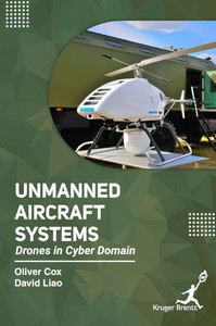 Unmanned Aircraft Systems: Drones In Cyber Domain