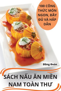 SÃ¡ch NẤu Ăn MiỀn Nam ToÃ n ThƯ