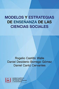 Modelos y estrategias de enseñanza de las Ciencias Sociales (Spanish Edition)