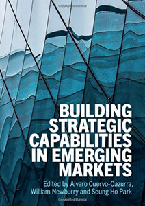 Building Strategic Capabilities in Emerging Markets Building Strategic Capabilities in Emerging Markets