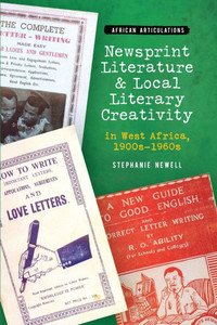 Newsprint Literature and Local Literary Creativity in West Africa, 1900s - 1960s