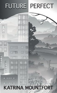 Future Perfect: Book 1 of the Blueprint trilogy