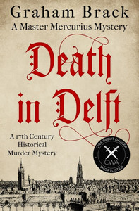Death in Delft: A 17th Century historical murder mystery