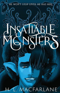 Insatiable Monsters: A Dark Romantic Fantasy