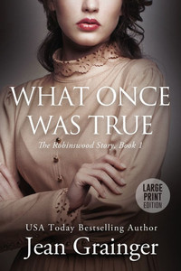 What Once Was True Large Print