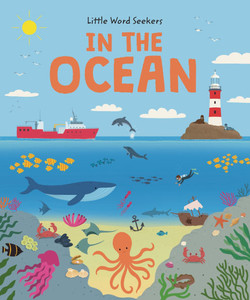 In the Ocean: 120 First Ocean Words