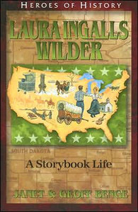Laura Ingalls Wilder: A Storybook Life