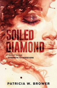 Soiled Diamond: Strength to Persevere