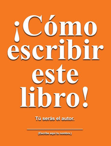 CÃ³mo escribir este libro: TÃº serÃ¡s el autor