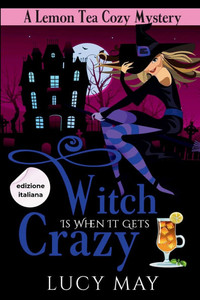 Witch Is When It Gets Crazy - Edizione italiana