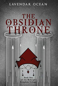 The Obsidian Throne: Book One of the Midnight Kingdom Trilogy The Obsidian Throne: Book One of the Midnight Kingdom Trilogy