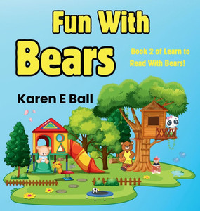 Fun with Bears: Book 2 Of Learn To Read With Bears