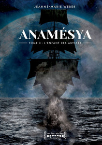 AnamÃ©sya - Tome 3: L'enfant des abysses