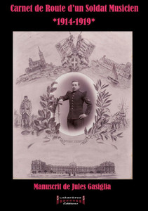 Carnet de Route d'un Soldat Musicien: 1914-1919