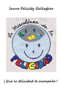 La Miscelanea de la Felicidad: ¡ Que la felicidad te acompañe !