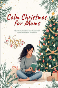 Calm Christmas for Moms: The Ultimate Christmas Planner Kit to Start the New Year Calm: A Simple Christmas Organizer & Mindful Christmas Guide for Str