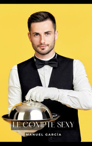 Le Compte Sexy: Histoires Érotiques Gay de Sexe Explicite - Gay Erotic Stories in French Language