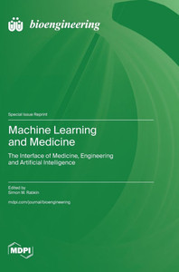 Machine Learning and Medicine: The Interface of Medicine, Engineering and Artificial Intelligence