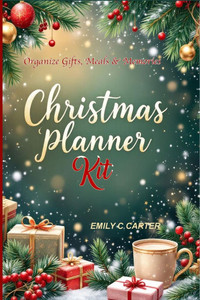Christmas Planner Kit: The Complete Holiday Organizer with Meal Portion Guide, Christmas Planner Accessories & Festive Planning Pages