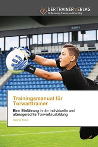Trainingsmanual für Torwarttrainer
