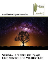 SÃ©rÃ©na: L'appel de l'Ã¢me, une mission de vie rÃ©vÃ©lÃ©e