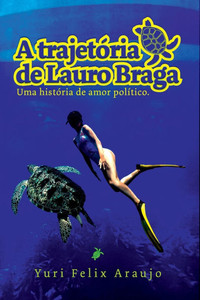 A TrajetÃ³ria De Lauro Braga