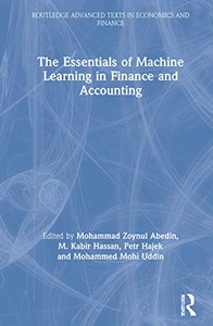 The Essentials of Machine Learning in Finance and Accounting (Routledge Advanced Texts in Economics and Finance)