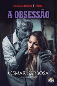 A Obsessão - Série Episódio 1