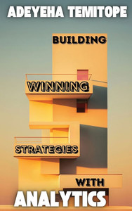 Building Winning Strategies With Analytics