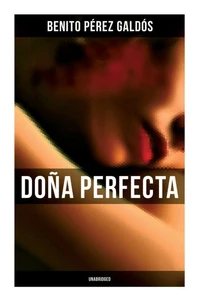 DoÃ±a Perfecta (Unabridged)