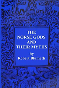 The Norse Gods and Their Myths The Norse Gods and Their Myths