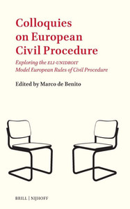 Colloquies on European Civil Procedure: Exploring the Eli-Unidroit Model European Rules of Civil Procedure