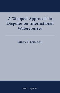 A 'Stepped Approach' to Disputes on International Watercourses