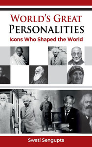 World's Great Personalities: Icons who shaped the World