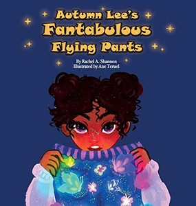 Autumn Lee's Fantabulous Flying Pants Autumn Lee's Fantabulous Flying Pants