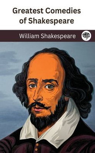 Greatest Comedies of Shakespeare (Deluxe Hardbound Edition)