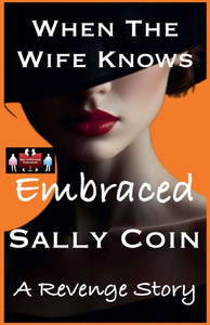 When The Wife Knows - Embraced