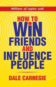 How To Win Friends And Influence People