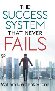 The Success System that Never Fails