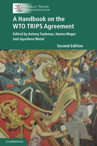 A Handbook on the WTO TRIPS Agreement A Handbook on the WTO TRIPS Agreement